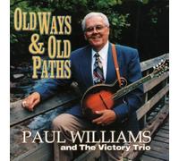 Williams, Paul & The Victory Trio - Old Ways & Old Paths
