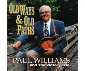 Williams, Paul & The Victory Trio - Old Ways & Old Paths
