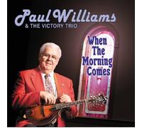 Williams, Paul & The Victory Trio - When The Morning Comes