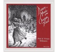 Williams, Phil & Vivian - Dance Music Of The Oregon Trail
