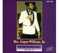Williams, Rev. Jasper Jr. - Faithless Disciple
