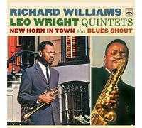 Williams, Richard/Wright, Leo Quintets - New Horn In Town/Blues Shout