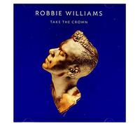 Robbie Williams Robbie Williams: Take The Crown (CD)