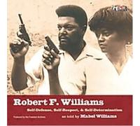 Williams, Robert F - Self Respect Self Defense & Self Determination