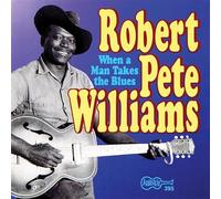 Williams, Robert Pete - Vol. 2-When A Man Takes The