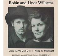 WILLIAMS, ROBIN & LINDA - CLOSE AS WE CAN GET/...