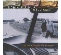 Williams, Robin & Linda - In The Company Of Strangers