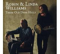 Robin and Linda Williams These Old Dark Hills (CD) Album
