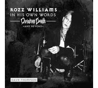 Williams,Rozz / Christian Death / Shadow Project - In His Own Words - Christian Death & Beyond (Clear