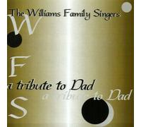 Williams Singers, the - Tribute to Dad