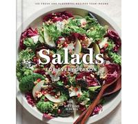 Williams Sonoma Salads for Every Season: 100 Fresh and Flavorful Recipes Year-round