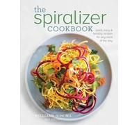 Williams-Sonoma Test Kitchen The Spiralizer Cookbook (Copertina rigida)