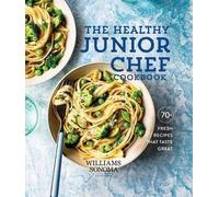 Williams-Sonoma The Healthy Junior Chef Cookbook (Copertina rigida)