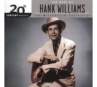 Williams Sr., Hank - 20th Century Masters: The Best Of Hank Williams (Millennium Collection)