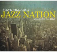 Williams, Steve & Jazz Nation - Steve Williams & Jazz Nation With Eddie Daniels