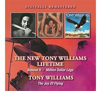 Williams, Tony - Believe It /Million Dollar Legs/Joy Of Flying (2 CD)