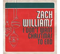Zach Williams I Don't Want Christmas To End (CD)