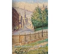 Williamson David G Bath Between the Wars (Tascabile)
