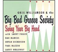 Greg Williamson Swing Your Big Head (CD)
