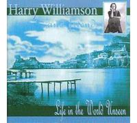 Williamson, Harry - Life in the World Unseen