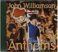 Williamson John - Anthems - A Celebration of Australia