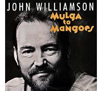 Williamson, John - Mulga To Mangoes