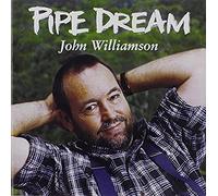 Williamson, John - Pipe Dream