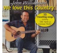 Williamson,John - We Love This Country (15 Tracks) Aust Excl