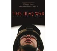 Williamson Murray Major General Robert H. Scales, Jr. The Iraq War (Tascabile)