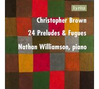Christopher Brown Christopher Brown: 24 Preludes & Fugues (CD) Box Set