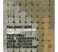 Williamson,Paul Quintet - Far Away Here (8 Tracks) Aust Excl