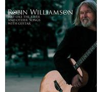 Williamson, Robin - Just Like The River &..