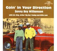 Williamson, Sonny Boy Crudup Arthur Big Boy - Goin' In Your Direction