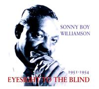 Williamson, Sonny Boy - Eyesight To The Blind