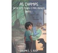 Willian S S Rosa As Chamas (Tascabile)