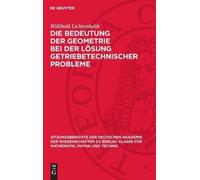 Willibald Licht Die Bedeutung Der Geometrie Bei Der Lösung Ge (Copertina rigida)