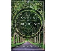 Willie a Nobles My Journal In Our Journey (Tascabile)