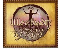 Willie and The Bandits - Grow
