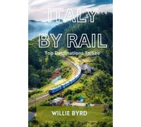 Willie Byrd Italy by Rail (Tascabile)
