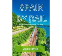 Willie Byrd Spain by Rail (Tascabile)