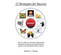 Willie C Hooks 12 Strategies for Success (Tascabile)