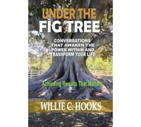 Willie C Hooks Under the Fig Tree (Tascabile)