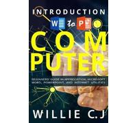 Willie C J Introduction to Computer Appreciation and Internet Utilit (Tascabile)