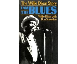 Willie Dixon Don Snowden I Am The Blues (Tascabile)