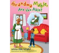 Willie Etta Wright Grandma Mable, Are You Able? (Copertina rigida)