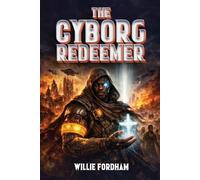 Willie Fordham The Cyborg Redeemer (Tascabile)