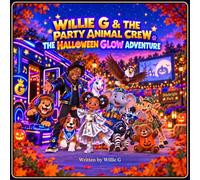 Willie G & the Party Animal Crew: The Halloween Glow Adventure: 2