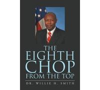 Willie H Smith The Eighth Chop from the Top (Tascabile)