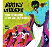 Willie Henderson & the Soul Explosions - Funky Chicken (Remastered)