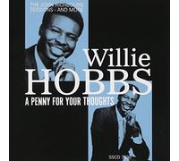WILLIE HOBBS - A PENNY FOR YOUR THOUGHTS(IMPORT)(reissue)